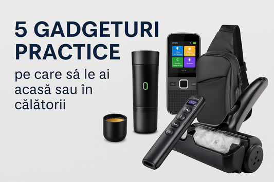 5 Gadgeturi Practice pe care să le ai acasă sau în călătorii